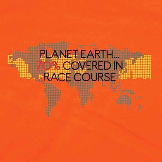 Planet Earth... 70% covered in race course blog-tshirts-3.jpg