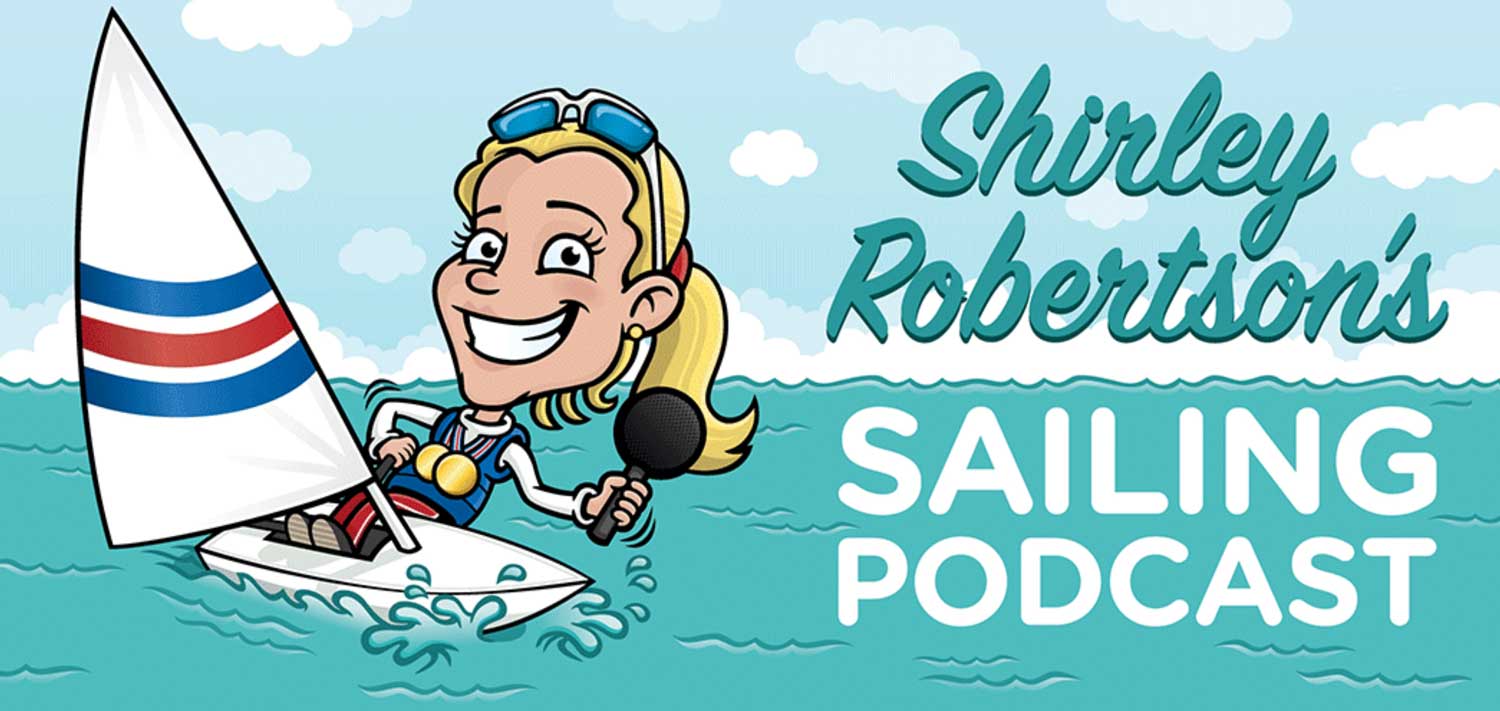 Shirley Robertson’s Sailing Podcast
